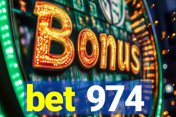 bet 974